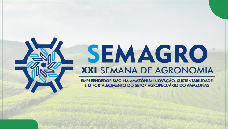 XXI Semana de Agronomia da UFAM